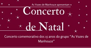 Read more about the article CONCERTO DE NATAL | VOZES DE MANHOUCE